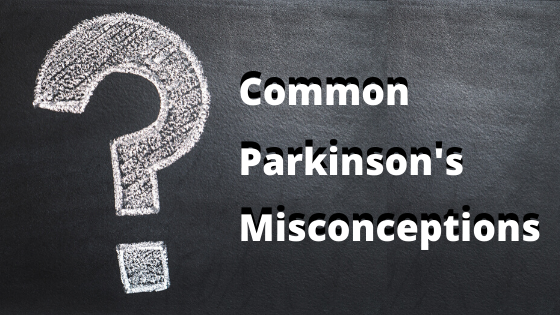 Common Parkinson's Misconceptions